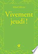 Vivement jeudi !