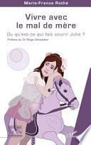 Vivre avec le mal de mère ou Qu'est-ce qui fait courir Julie ?