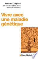 Vivre avec une maladie génétique