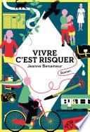 Vivre c'est risquer