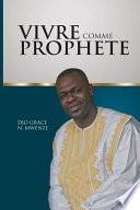 Vivre Comme Prophte