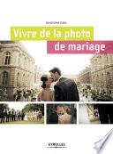 Vivre de la photo de mariage
