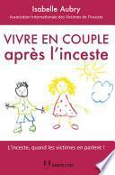 Vivre en couple après l'inceste