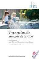 Vivre en famille au cœur de la ville