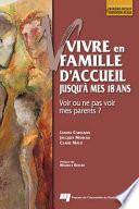 Vivre en Famille d'Accueil Jusqu'à Mes 18 Ans