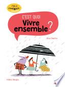 Vivre ensemble c'est quoi ? - Philo pour les 7-10 ans