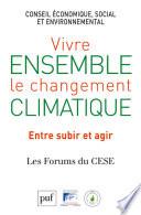 Vivre ensemble le changement climatique. Entre subir et agir