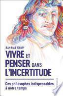 Vivre et penser dans l'incertitude