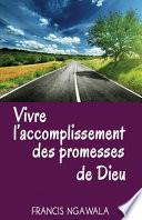 Vivre L'Accomplissement Des Promesses de Dieu