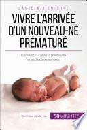 Vivre l'arrivée d'un nouveau-né prématuré
