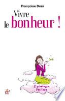 Vivre le bonheur !