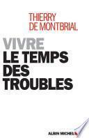Vivre le temps des troubles