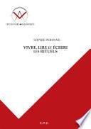 Vivre, lire et écrire les rituels