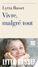 Vivre, malgré tout