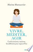Vivre, méditer, agir
