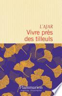 Vivre près des tilleuls