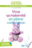 Vivre sa maternité en pleine conscience