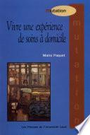 Vivre une expérience de soins à domicile