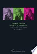 Vladimir Nabokov ou l’écriture du multilinguisme