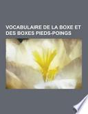 Vocabulaire de la Boxe Et Des Boxes Pieds-Poings
