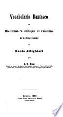 Vocabulario Dantesco, ou Dictionaire critique et raisonne de la Divine Comedie de Dante Allighieri