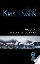 Vodka, pirojki et caviar
