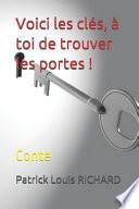 Voici les clés, à toi de trouver les portes !