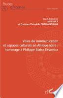 Voies de communication et espaces culturels en Afrique noire :