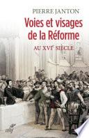 Voies et visages de la réforme au XVIe siècle