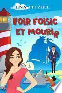 Voir Foisic et Mourir