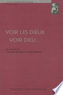 Voir les Dieux, voir Dieu