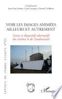 Voir les images animés ailleurs et autrement