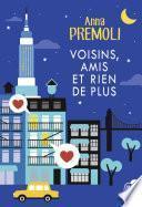 Voisins, amis et rien de plus