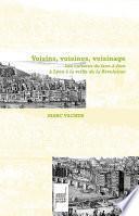 Voisins, voisines, voisinages