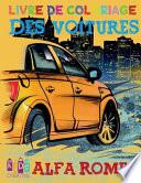 Voiture Alfa Romeo ~ Livre de Coloriage Pour les Enfants ~ Pages d'activité Pour Enfants d'âge Préscolaire (Livre de Coloriage Pour les Enfants 4-8 Ans) ~