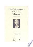 Voix de femmes à la scène, à l'écran