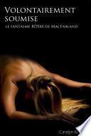 Volontairement soumise
