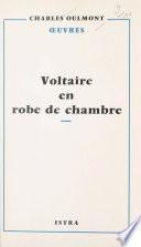 Voltaire en robe de chambre