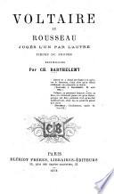 Voltaire et Rousseau jugés l'un par l'autre