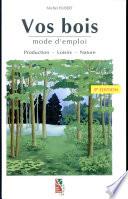 Vos bois mode d'emploi