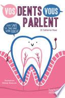 Vos dents vous parlent