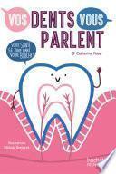 Vos dents vous parlent
