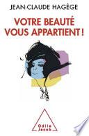 Votre beauté vous appartient !