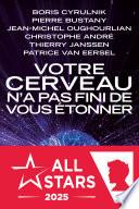 Votre cerveau n'a pas fini de vous étonner