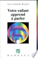 Votre enfant apprend à parler