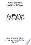 Votre nom appartient à l'histoire