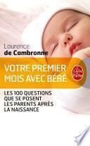 Votre premier mois avec bébé (nouvelle édition)