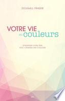Votre vie en couleurs