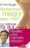 Voulez-vous maigrir avec moi ?