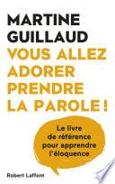 Vous allez adorer prendre la parole